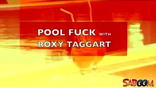 Lewd Roxy Taggart receives drilled on the poolside at Saboom