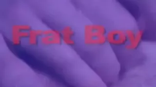 Fuck Me Frat Fellow Bareback