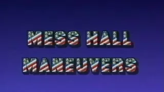 Mess Hall Maneuvers