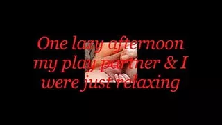 One Lazy Afternoon My Play Partner And I