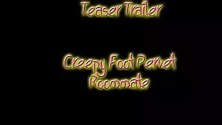 Creepy Foot Pervert Roommate