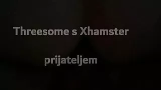 Threesome with XHamster Friend