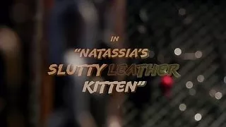 Natassia's Slutty Leather Kitten