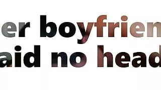 Her boyfriend said lol