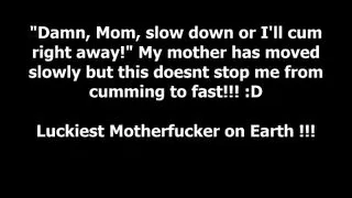 Damn, Step Mom, slow down or I'll cum right away!