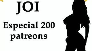 JOI Especial 200 patreons, 200 corridas. Spanish audio.