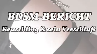 BDSM report: Experiences of the chastity belt wearer (1)