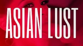 A s i a n L u s t ( P M V )