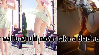 your waifu would never take a black cock