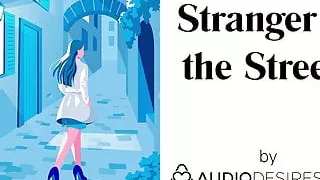 Stranger In The Streets (Erotic Audio Porn for Women, Sexy A