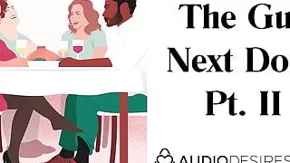 The Guy Next Door Pt. II - Erotic Audio Story for Women, Sex