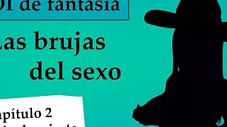 Spanish JOI mundo fantasia - Brujas del sexo. Chapter 2.