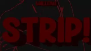 Strip!!!