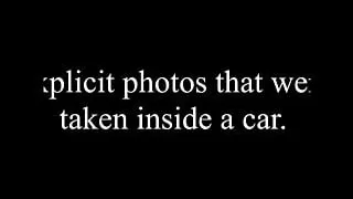 Explicit photos inside the car.