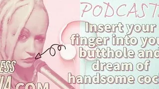 Kinky Podcast 10 Insert your finger into your butthole and d