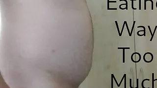 Eating Way too Much