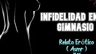 Infidelity in the gym - Erotic Story - (ASMR) - Real voice