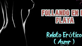 Fucking on the beach - Erotic Story - (ASMR) - Real voice