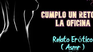 I fulfill a challenge in the office - Erotic Story - (ASMR)