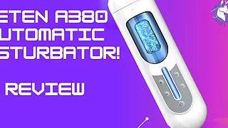 Leten A380 v2 automatic masturbator review