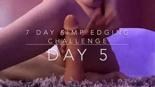 Simp 7 day edging challenge DAY 5