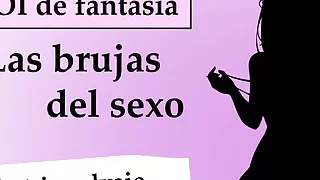 JOI mundo fantasia - Las brujas del sexo. Capitulo 11, adicta al DP.