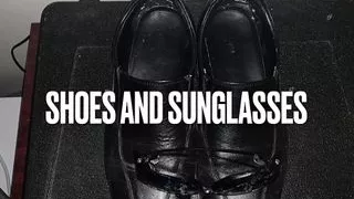 Shoes and Shades