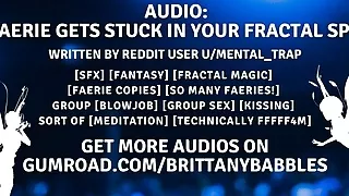 Audio: A Faerie Gets Stuck In Your Fractal Spell