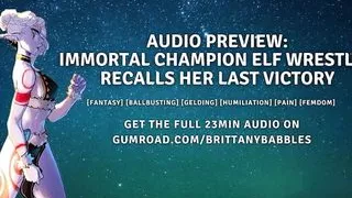 Audio Preview Part 1: Immortal Champion Elf Wrestler Recalls Her Last Victory