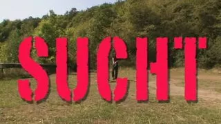 SUCHT - Episode 1