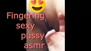 Fingering girlfriends sexy pussy asmr