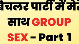 Bachelor Party Group Sex - Hindi Story Real
